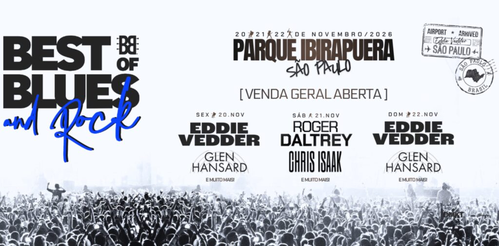 Festival Best of Blues and Rock em São Paulo com Eddie Vedder e Roger Daltrey